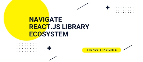 React.js library trends and ecosystem in 2024: Front-End development frameworks