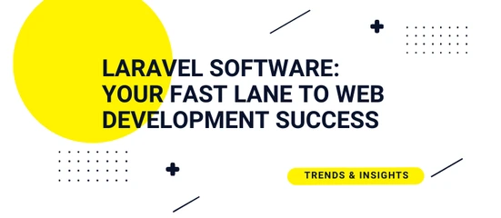 Laravel Software Development: Pros and Cons