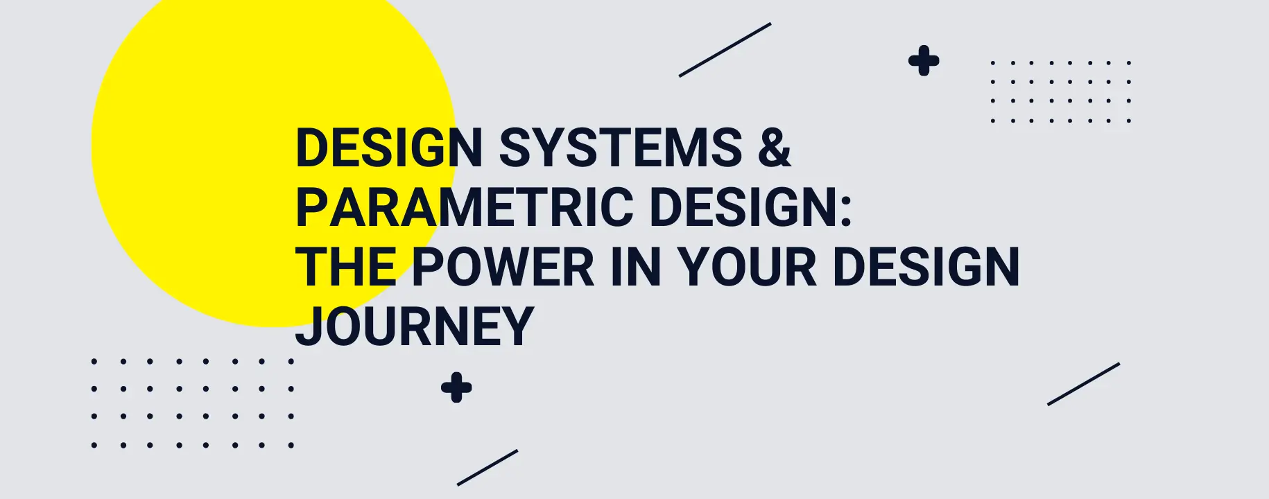 Design systems + UI kit = the power in your design journey